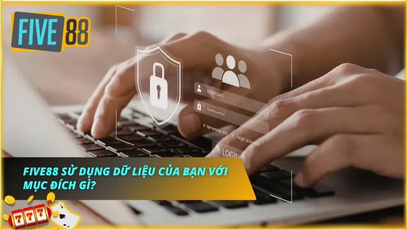 Nhà cái sử dụng dữ liệu của người chơi với những mục đích chính đáng