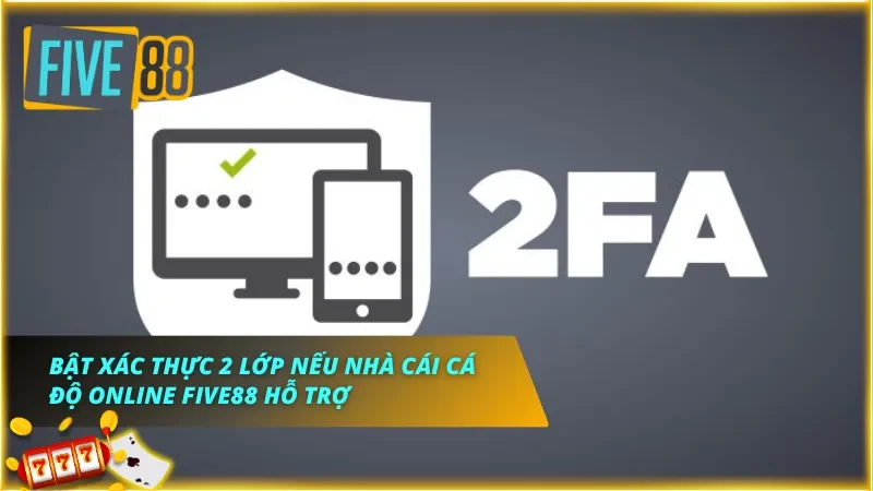Bật xác thực 2 lớp nhằm nâng cao bảo mật