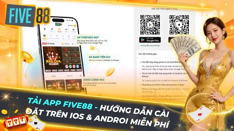 Tải App Five88 - Hướng Dẫn Cài Đặt Trên IOS & Androi Miễn Phí